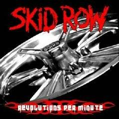 Skid Row (USA) : Revolutions per Minute